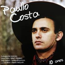 Cd - Paullo Costa - 10 Anos (Musica Gaucha) Cd - Paullo Costa - 10 Anos (Musica Gaucha)