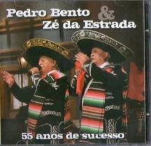 Cd pedro bento & zé da estrada - 55 anos de sucessos
