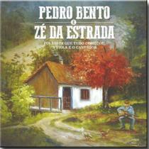 Cd Pedro Bento & zé da Estrada - Foi Assim Que Tudo Começou - a Viola e o Cantador - Radar Music