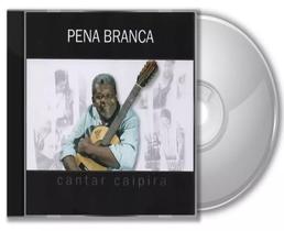 Cd Pena Branca - Cantar Caipira