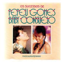 Cd pepeu gomes e baby : os sucessos de maeculino feminino