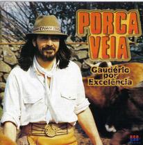CD - Porca Véia - Gaudério Por Excelência