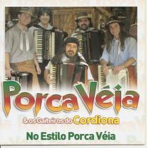 Cd - Porca Veia & Os Gaiteiros Do Cordiona - No Estilo Porca Veia