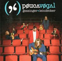 Cd pouca vogal (96): gessinger+leindecker