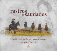 CD - Quarteto Coração de Potro e Amigos Cantam Ramiro Amorim - Rastros e Saudades