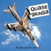 Cd quase gringa - desculpa qualquer coisa