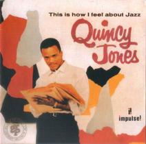 CD Quincy Jones This Is How I Feel About Jazz