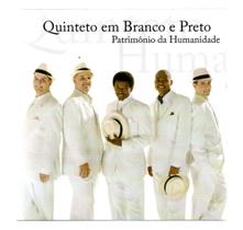 Cd Quinteto em Branco e Preto - Patrimonio da Humanidade