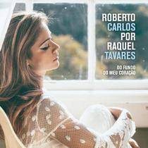 CD Raquel Tavares - Roberto Carlos por Raquel Tavares - Sony