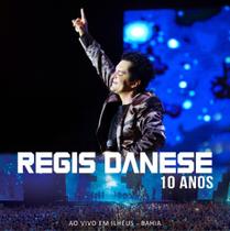 CD Regis Danese - 10 Anos: Ao Vivo Em Ilhéus - Bahia - 1