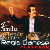 CD Regis Danese - Família Playback - Presentes Evangélicos
