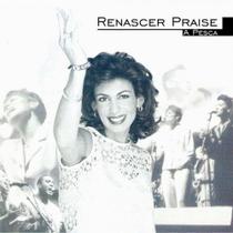 CD Renascer Praise Volume 6 A Pesca - Gospel Records