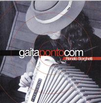 Cd - Renato Borghetti - Gaita Ponto Com Cd - Renato Borghetti - Gaita Ponto Com