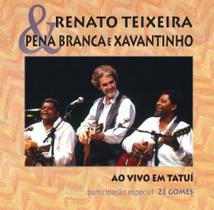 CD Renato Teixeira, Pena Branca e Xavantinho - ao vivo Tatuí