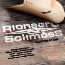 CD Rionegro & Solimões - Sucessos de Hoje CD Rionegro & Solimões - Sucessos de Hoje