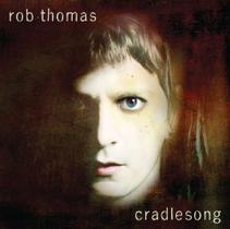 Cd - Rob Thomas / Cradlesong