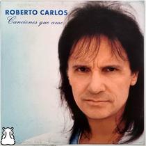 CD Roberto Carlos - Canciones Que Amo 1997 Novo - Hm