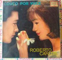 cd roberto carlos*/ louco por voce cd roberto carlos*/ louco por voce