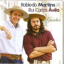Cd - Robledo Martins & Rui Carlos Ávila - Gaúchos
