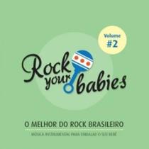 Cd rock your babies - vol 2 - o melhor do rock brasileiro