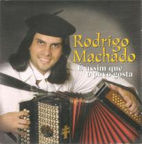 Cd - Rodrigo Machado - É Assim Que O Povo Gosta