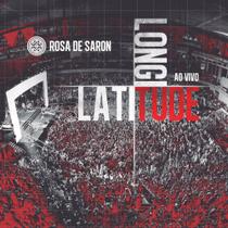 CD Rosa de Saron - Latitude e Longitude Ao Vivo - SOM LIVRE