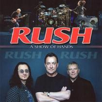 CD Rush - A Show of Hands: Rock Progressivo - Universo cultural