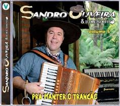 Cd - Sandro Oliveira - Pra Manter O Trancão