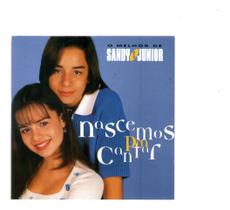 Cd Sandy E Junior - Nascemos Pra Cantar - MERCURY RECORDS