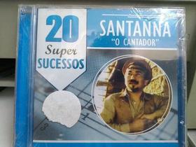 Cd santana o cantador - 20 super sucessos