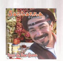 Cd santanna cantador: forró de bem-querer