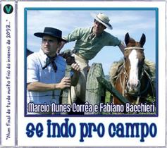 CD Se Indo Pro Campo Marcio Nunes Corrêa e Fabiano Bacchieri