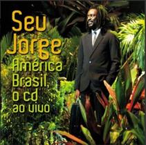 CD Seu Jorge America Brasil Ao Vivo CD Seu Jorge America Brasil Ao Vivo