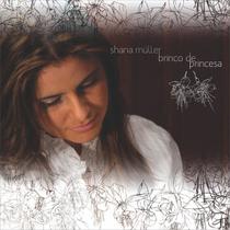 Cd - Shana Muller - Brinco de Princesa