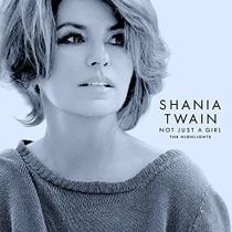 Cd shania twain - not just a girl (the highlights)