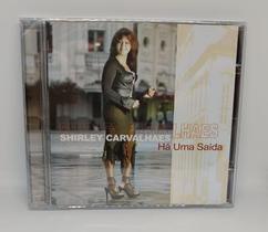 Cd shirley carvalhaes há uma saída novo e lacrado