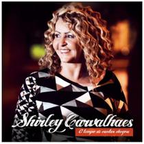 CD Shirley Carvalhaes O tempo de cantar chegou - Sony Music