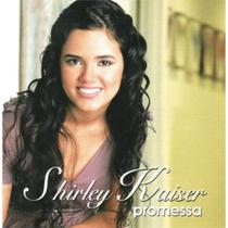 Cd - Shirley Kaiser / Promessa Cd - Shirley Kaiser / Promessa