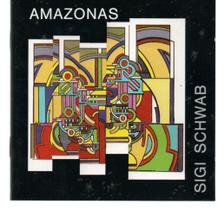 Cd sigi schwab: amazonas - MELOMUSIK