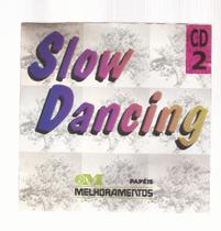 Cd slow dancing : melhoramentos papeis