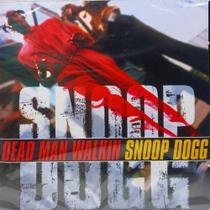 CD Snoop Dogg Dead Man Walkin - trama CD Snoop Dogg Dead Man Walkin - trama