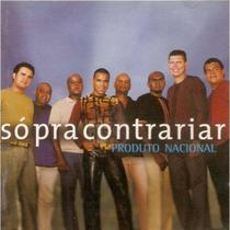 CD Só pra Contrariar - Produto Nacional