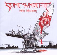 Cd - Sonic Syndicate / Only Inhuman