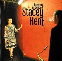 Cd Stacey Kent - Dreamer In Concert