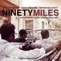 CD Stefon Harris David Sanchez Christian Scott Ninety Miles - Sonopress