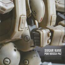 Cd - Sugar Kane / Por Nossa Paz