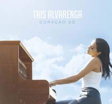 CD Tais Alvarenga - Coração Só (Digipack)