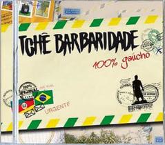 Cd - Tchê Barbaridade - 100% Gaucho