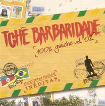 Cd - Tchê Barbaridade - 100% Gaucho - Vol 02 Cd - Tchê Barbaridade - 100% Gaucho - Vol 02