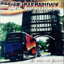 CD - Tchê Barbaridade - Ao Vivo em Bento